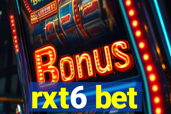 rxt6 bet